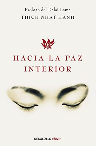Thích Nhất Hạnh, Nuria Pujol i Valls: Hacia la paz interior (Paperback, 2010, Debolsillo, DEBOLSILLO)