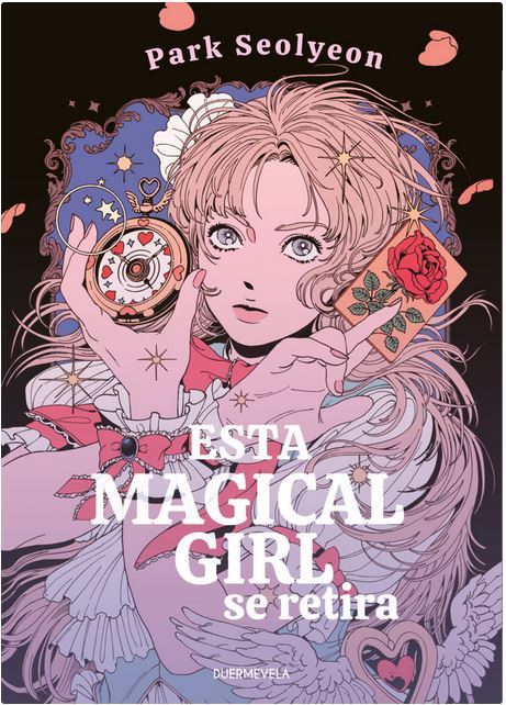 Seolyeon Park: Esta magical girl se retira (Paperback, español language, Duermevela)