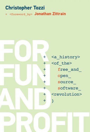 Christopher J. Tozzi, Jonathan Zittrain: For Fun and Profit (2017, MIT Press)