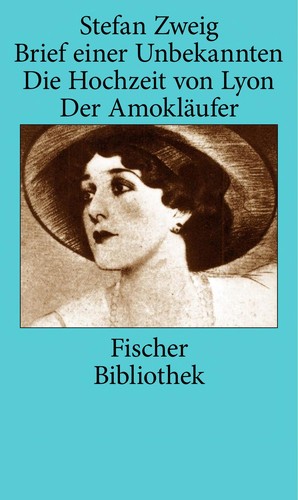 Stefan Zweig: Brief einer Unbekannten (German language, 1991, S. Fischer)