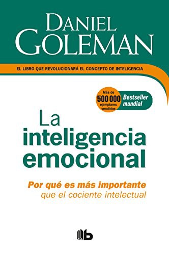 Daniel Goleman: La Inteligencia emocional (Paperback, B de Bolsillo)