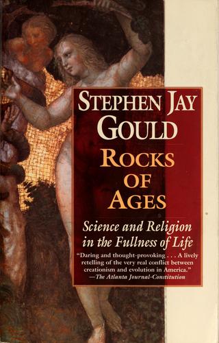 Stephen Jay Gould: Rocks of ages (2002, Ballantine Books)