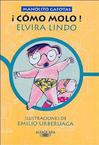 Elvira Lindo: ¡Cómo molo! (Hardcover, Spanish language, 2000, Alfaguara)