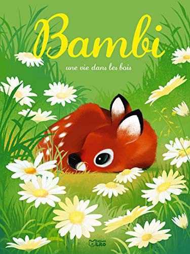 Christine Palluy, Carine Hinder, Felix Salten: Bambi - une vie dans les bois (LITO)