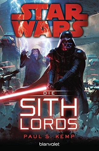 Paul S. Kemp: Star Wars™ - Die Sith-Lords (Paperback, Blanvalet Taschenbuch Verlag)