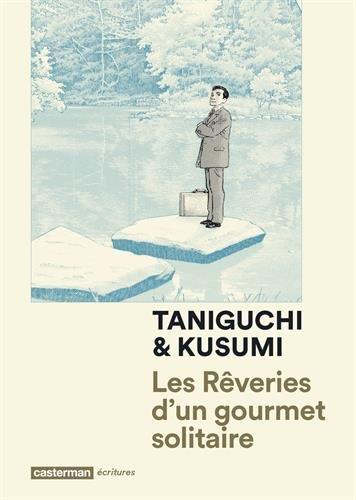 Masayuki Kusumi, Jirô Taniguchi: Les rêveries d'un gourmet solitaire (GraphicNovel, Casterman)