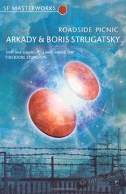 Boris Strugatsky, Борис Натанович Стругацкий: Roadside Picnic (2007, Gollancz)