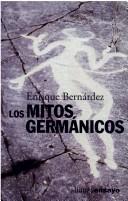 Enrique Bernárdez: Los mitos germánicos (Spanish language, 2002, Alianza Editorial)