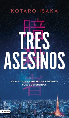 Kotaro Isaka: Tres asesinos (EBook, castellano language, 2023, Destino)