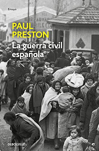 Paul Preston: La Guerra Civil Española (Paperback, 2021, Debolsillo, DEBOLSILLO)