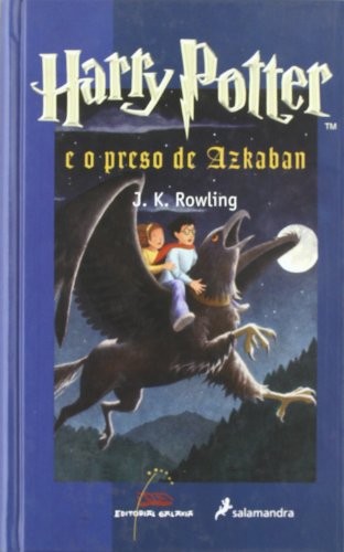 J. K. Rowling: Harry Potter e o preso de Azkaban (Harry Potter, #3) (Hardcover, 2004, Galaxia-editorial)