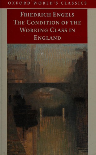 Friedrich Engels: The condition of the working class in England (2009, Oxford University Press)