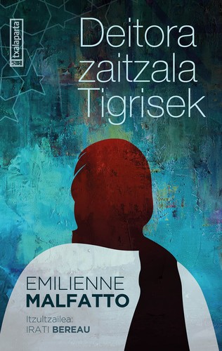 Emilienne Malfatto, Irati Bereau (itzultzailea): Deitora zaitzala Tigrisek (Paperback, Euskara language, 2023, Txalaparta)