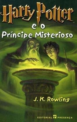 J. K. Rowling: Harry Potter e o Principe Misterioso (Paperback, 2005, Presença)