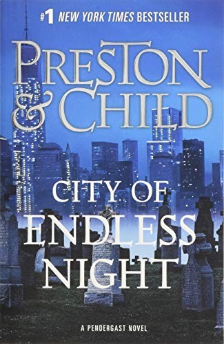 Lincoln Child, Douglas Preston: City of Endless Night (Agent Pendergast series) (Grand Central Publishing)