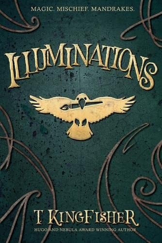 T. Kingfisher: Illuminations (Paperback, Red Wombat Studio)