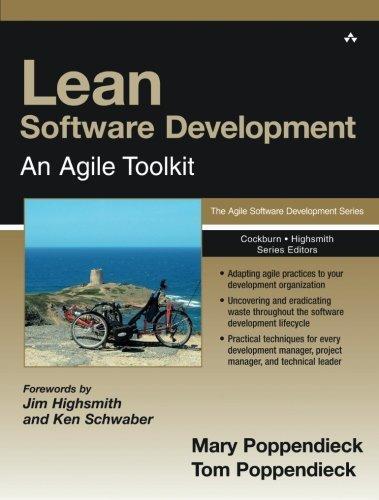 e Mary Poppendieck, Tom Poppendieck: Lean Software Development: An Agile Toolkit