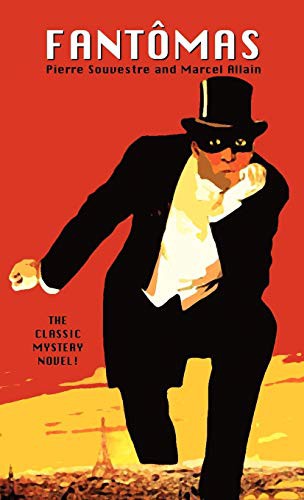 Pierre Souvestre, Marcel Allain: Fantomas (Hardcover, Wildside Press)