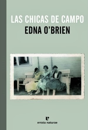 Edna O’Brien: Las chicas de campo (2013, Errata Naturae)