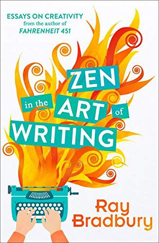 Ray Bradbury: Zen in the Art of Writing (Paperback, 1996, Joshua Odell Editions)