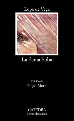 Lope de Vega: La dama boba (Paperback, Spanish language, 2006, Cátedra)