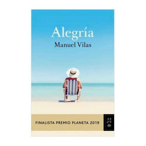 Manuel Vilas: Alegría (Hardcover, 2019, Editorial Planeta)