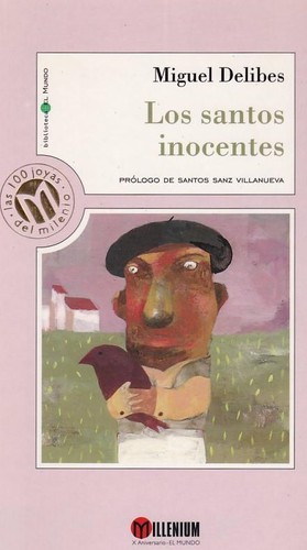 Miguel Delibes: Los santos inocentes (Hardcover, Spanish language, 2001, Unidad Editorial)