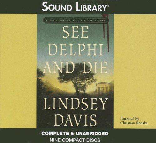 Lindsey Davis: See Delphi and Die (AudiobookFormat, 2006, BBC Audiobooks)