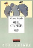 Oliverio Girondo: Obra completa (Spanish language, 1999, Galaxia Gutenberg, Círculo de Lectores)