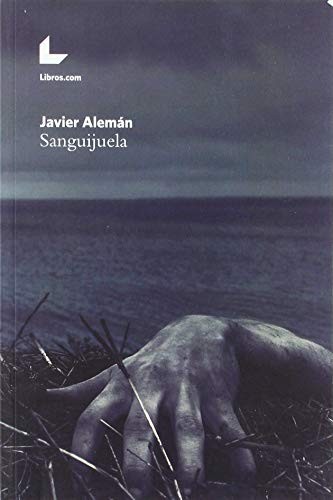 Javier Alemán: Sanguijuela (Paperback, Libros.com)