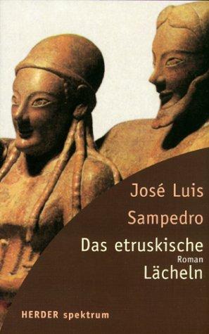 José Luis Sampedro: Das etruskische Lächeln (Paperback, German language, 2000, Herder)