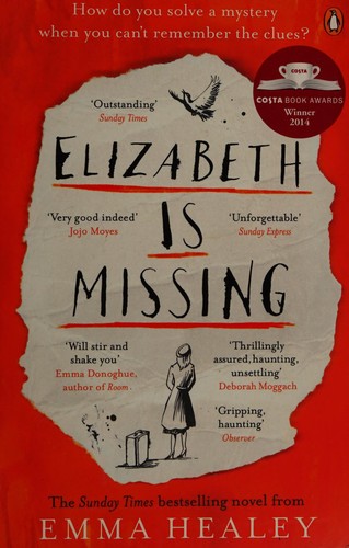 Emma Healey: Elizabeth is missing (2015)