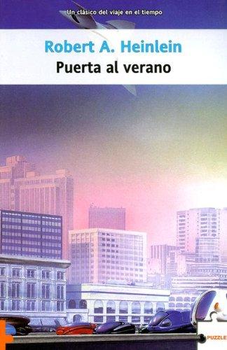 Robert A. Heinlein: Puerta Al Verano/ the Door into the Summer (Puzzle) (Paperback, Spanish language, 2005, Puzzle-La Factoria de Ideas)