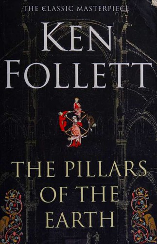 Ken Follett: The Pillars of the Earth (Paperback, 2007, Pan Books)
