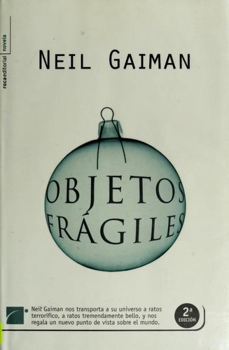 Neil Gaiman: Objetos frágiles (2008, Roca)