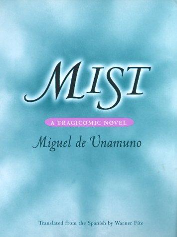 Miguel de Unamuno: Mist (2000, University of Illinois Press)