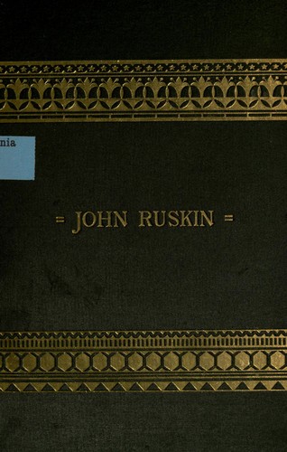 John Ruskin: "Unto this last" (1879, John Wiley & Sons)