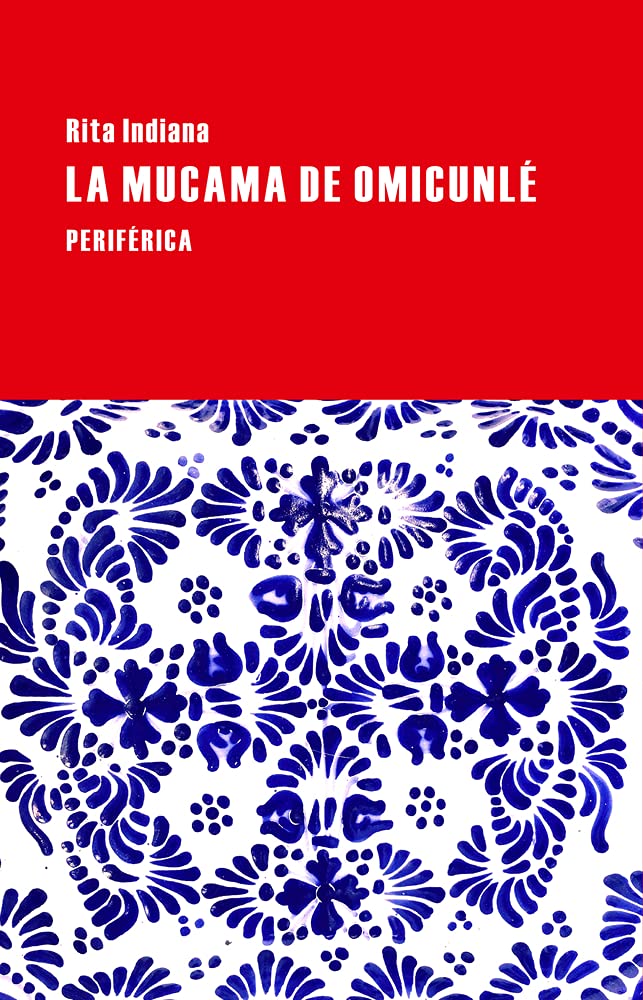 Rita Indiana: La Mucama De Omicunlé (Paperback, Periférica)