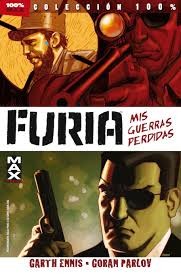 ENNIS, GARTH/ PARLOV, GORAN: Furia : mis guerras perdidas 1 (1012, Panini, Panini España. S.A)