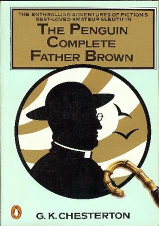 G. K. Chesterton: The Penguin Complete Father Brown (1994, Bloomsbury Books)
