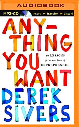 Derek Sivers: Anything You Want (AudiobookFormat, 2016, Brilliance Audio)