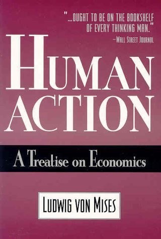 Ludwig von Mises: Human action (1996, Foundation for Economic Education)