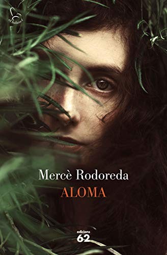Mercè Rodoreda: Aloma (Paperback, 2019, Edicions 62)