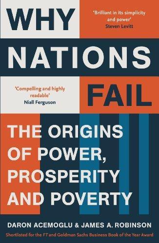 James A. Robinson, Daron Acemoglu: Why Nations Fail