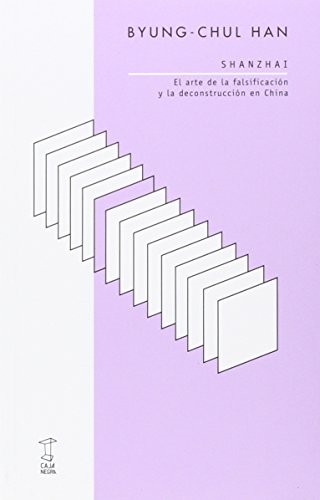Shanzhai : el arte de la falsificación y la deconstrucción en China	 (2016, Caja Negra	)