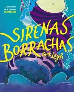 SIRENAS BORRACHAS (Hardcover, 2022, NORMA EDITORIAL, S.A.)