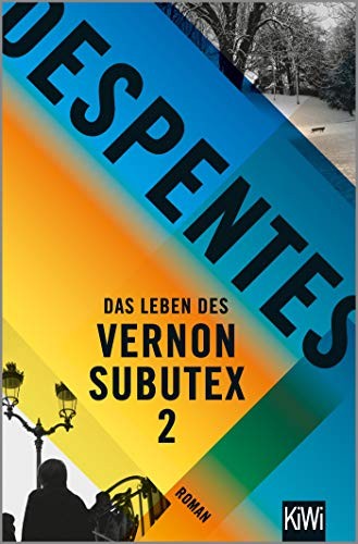 Virginie Despentes: Das Leben des Vernon Subutex 2 (Paperback, Kiepenheuer & Witsch GmbH)