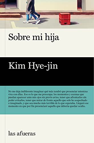 Kim Hye-jin: Sobre mi hija (Paperback, Las afueras)
