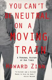 Howard Zinn, H. Zinn: You Can't Be Neutral on a Moving Train (Paperback, 1995, Beacon Press)