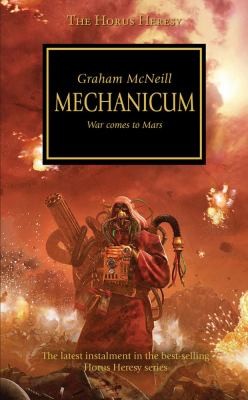 Graham McNeill: The Horus Heresy Mechanicum
            
                Warhammer 40000 Novels Horus Heresy (2008, Games Workshop(uk), Games Workshop)